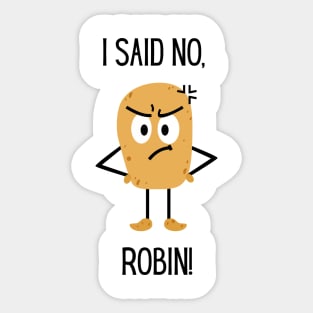 "I said NO! Robin" | Wynonna Earp Fan T Shirt design Sticker